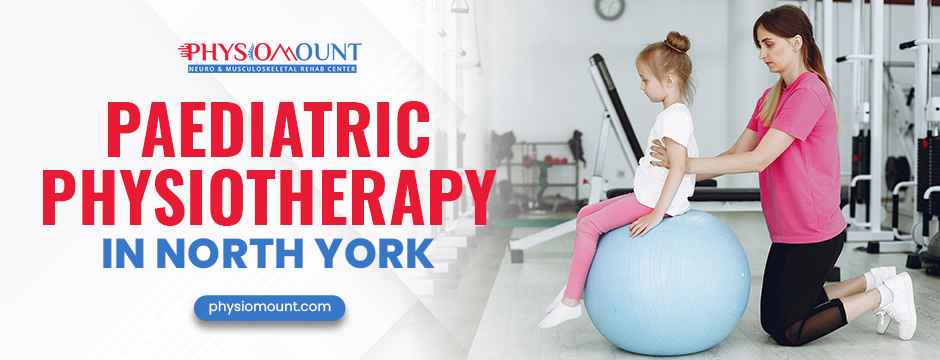 pediatric physiotherapy in North York